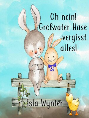 cover image of Oh nein! Großvater Hase vergisst alles!